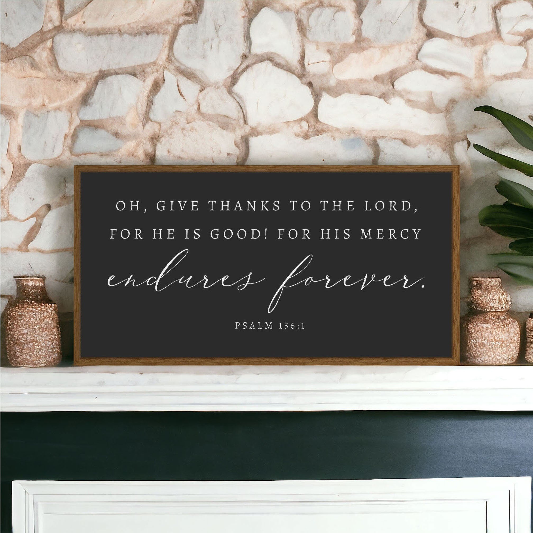 Handmade wood sign featuring the scripture 'His Mercy Endures Forever' from Psalm 136:1, showcasing a rustic design with customizable frame options.