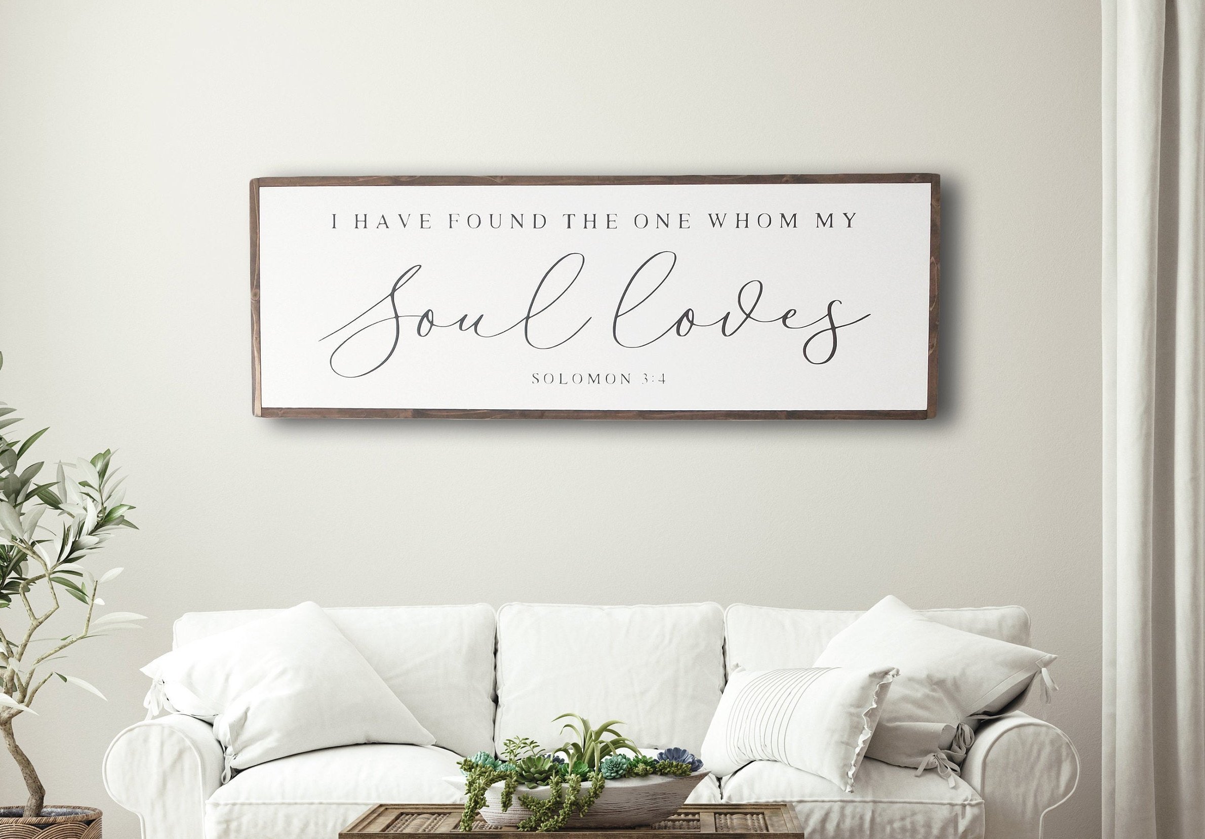 Rustic handmade wood sign with the phrase 'I have found the one whom my soul loves' from Song of Solomon 3:4, featuring unique wood grain and dark walnut stain.