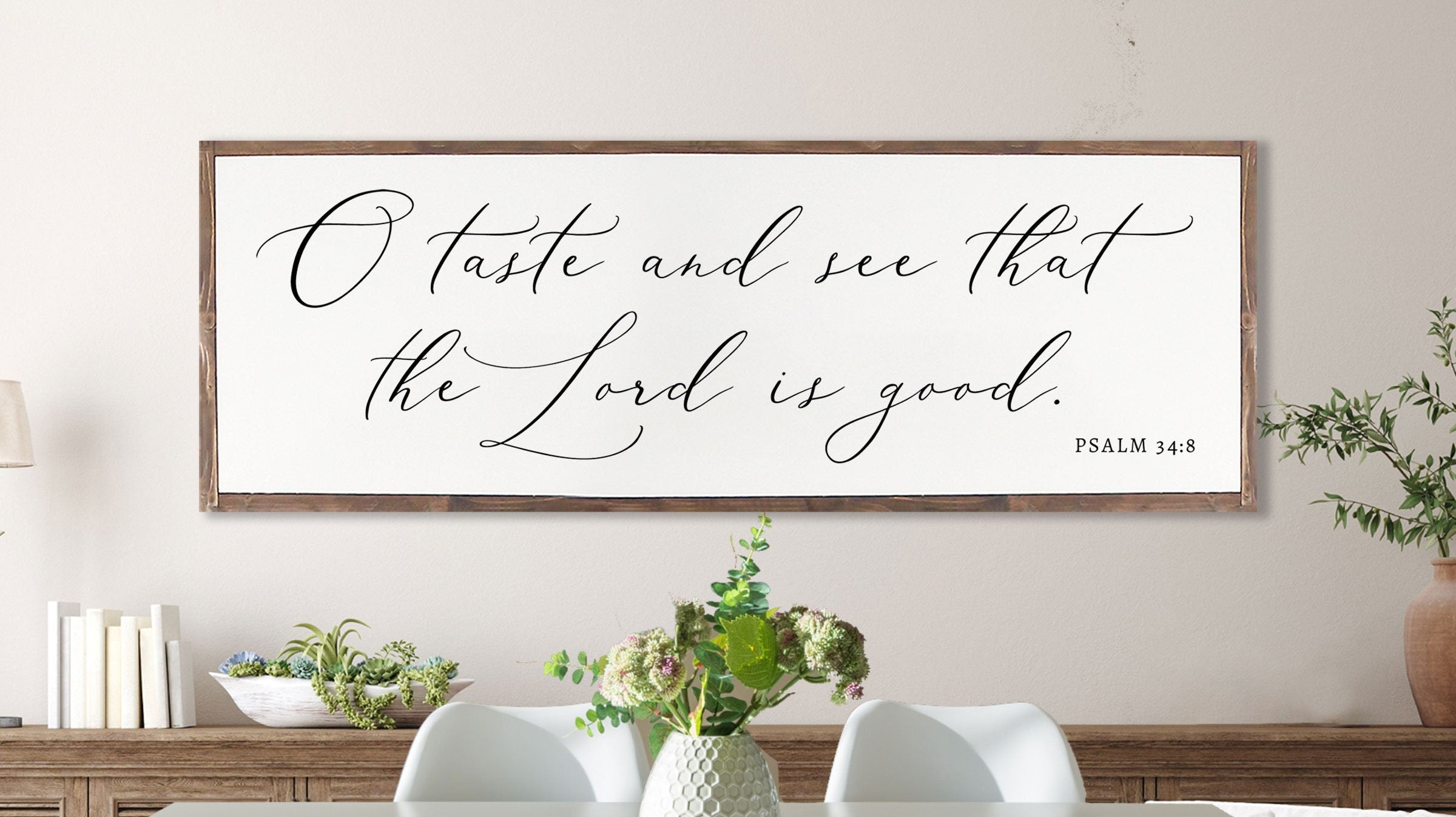 Rustic farmhouse wood sign featuring the scripture 'O Taste and See that The Lord is Good' from Psalm 35:8, framed and customizable.