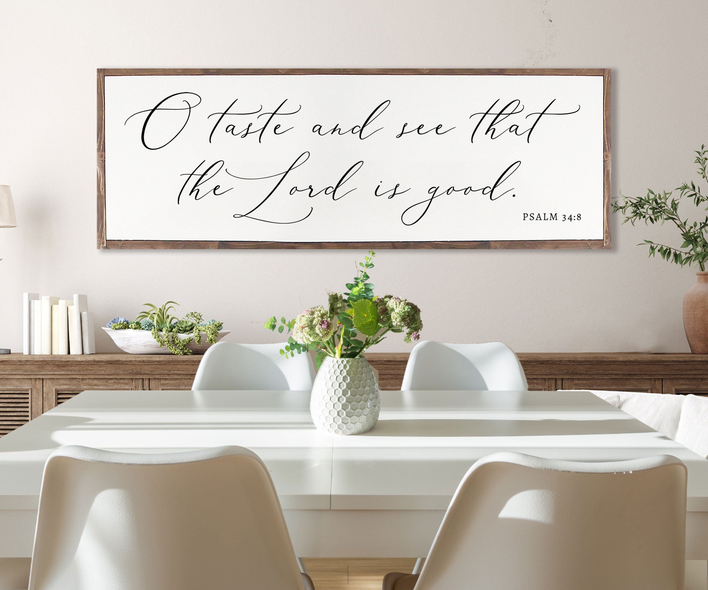 Rustic farmhouse wood sign featuring the scripture 'O Taste and See that The Lord is Good' from Psalm 35:8, framed and customizable.