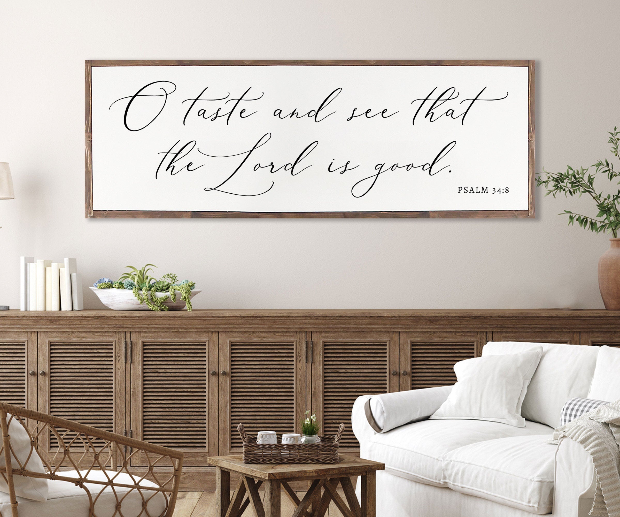 Rustic farmhouse wood sign featuring the scripture 'O Taste and See that The Lord is Good' from Psalm 35:8, framed and customizable.