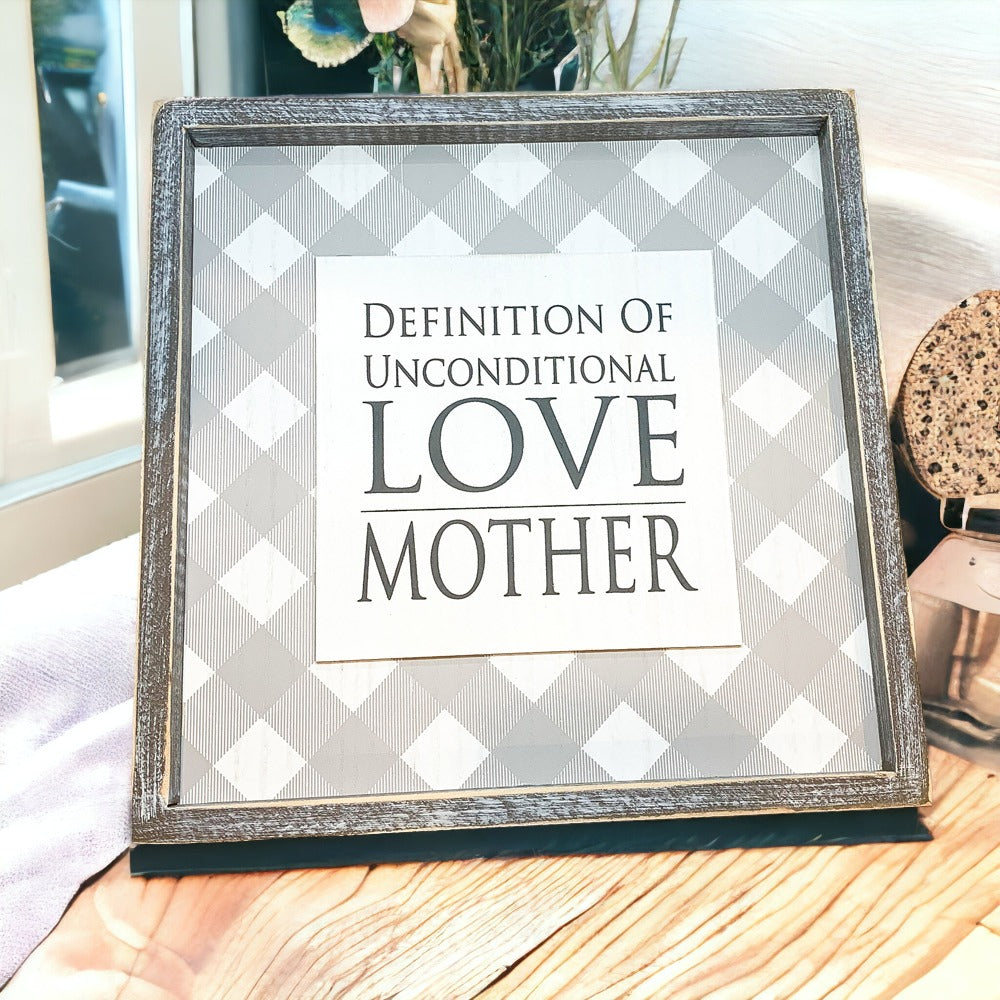 Wood framed sign with the message 'Definition Of Unconditional Love, Mother', perfect for Mother's Day gift.