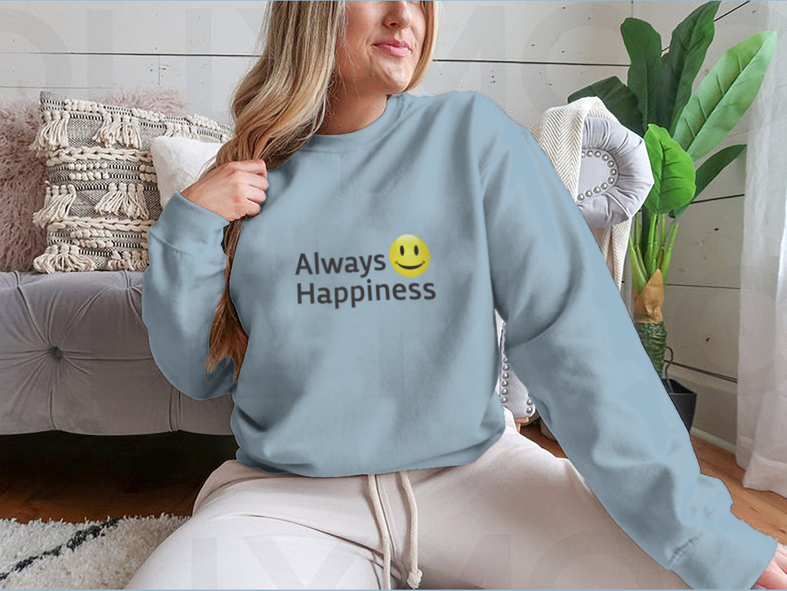 Always Happiness Vector Template Design for Sweatshirt featuring a stylish and comfortable design, perfect for customization and everyday wear.