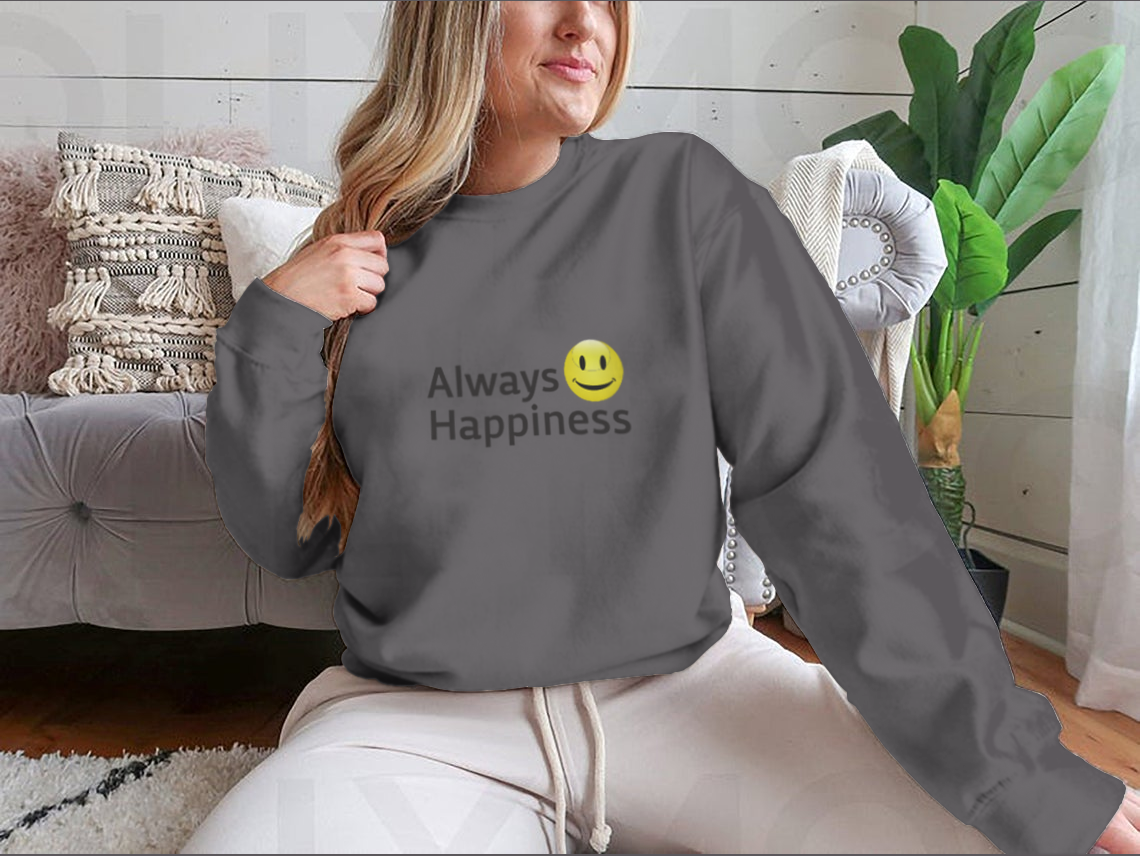 Always Happiness Vector Template Design for Sweatshirt featuring a stylish and comfortable design, perfect for customization and everyday wear.