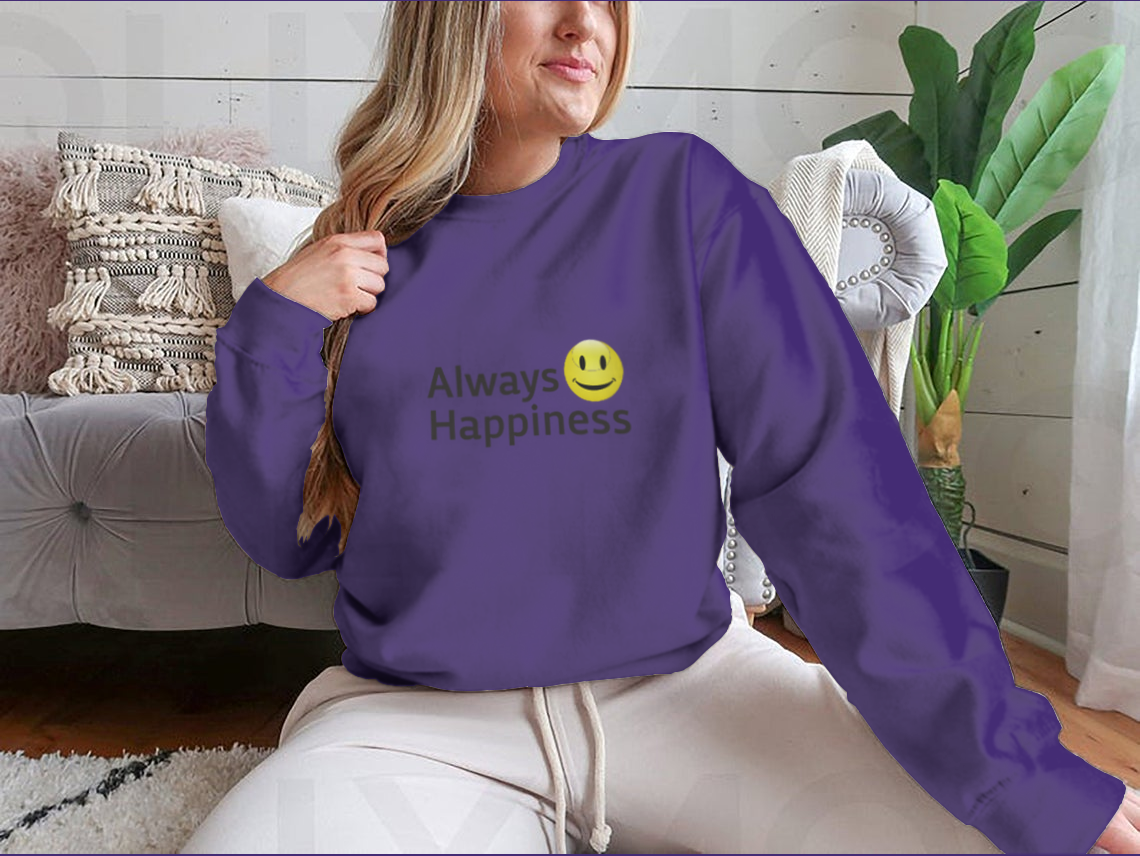 Always Happiness Vector Template Design for Sweatshirt featuring a stylish and comfortable design, perfect for customization and everyday wear.