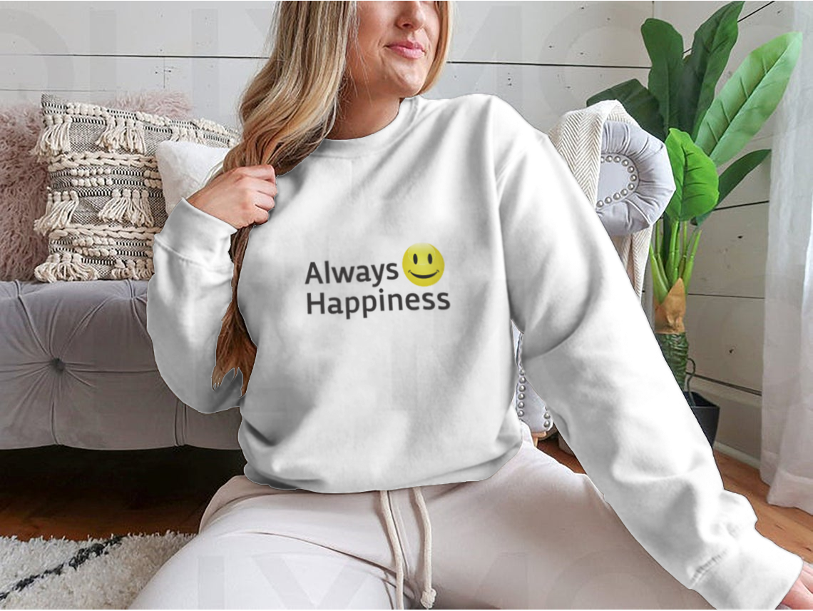 Always Happiness Vector Template Design for Sweatshirt featuring a stylish and comfortable design, perfect for customization and everyday wear.