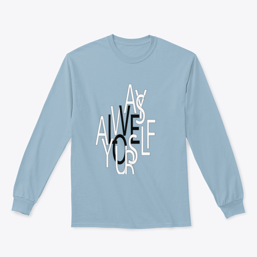 Always Love Yourself motivational quote design shirt, featuring a classic fit and soft cotton blend fabric.