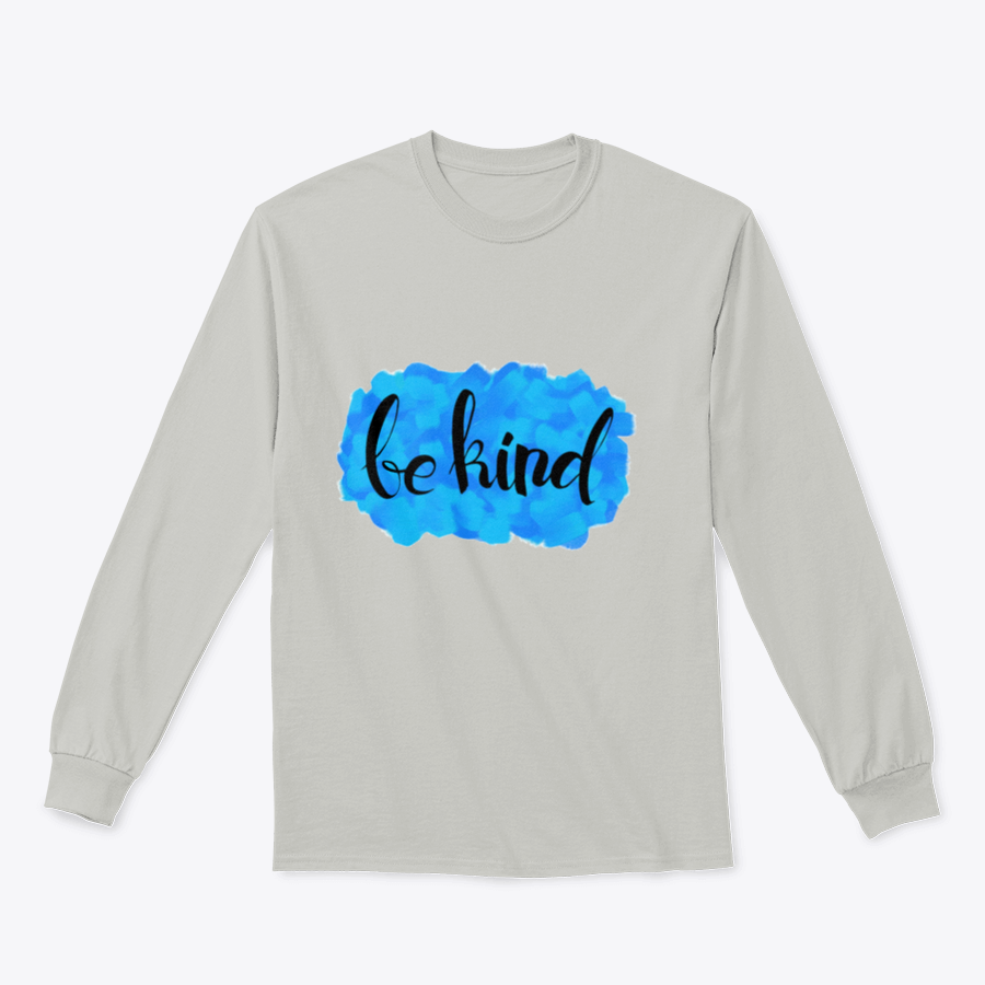 A cozy Be Kind Watercolor Design Sweatshirt featuring a vibrant watercolor print, perfect for casual wear.