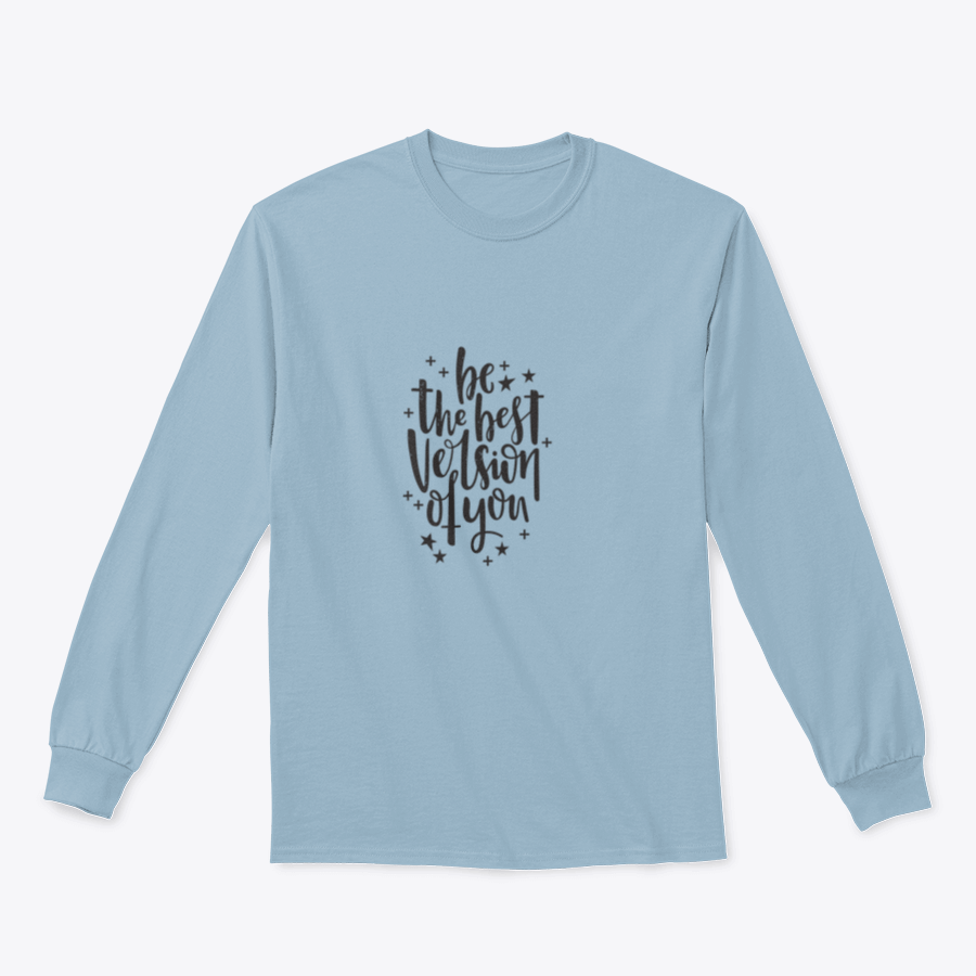 A stylish apparel featuring hand-drawn lettering that reads 'Be The Best Version Of You', showcasing a motivational design on a comfortable fabric.