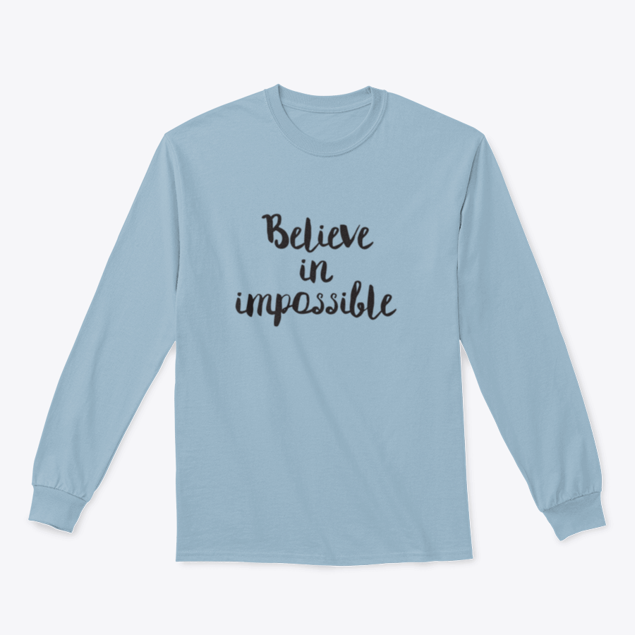 A stylish t-shirt featuring the motivational quote 'Believe In Impossible' designed for inspiration and positivity.