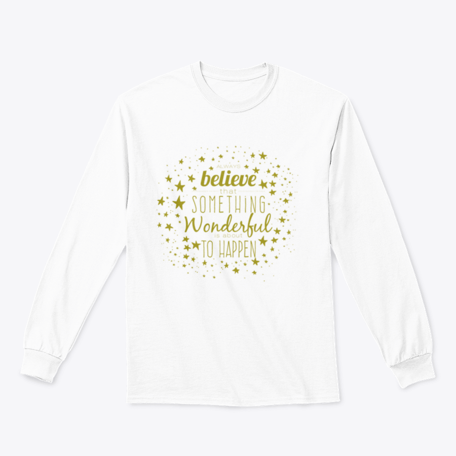 A stylish Believe Something Wonderful To Happen T-Shirt featuring a classic fit and inspirational design, made from a soft cotton-polyester blend.