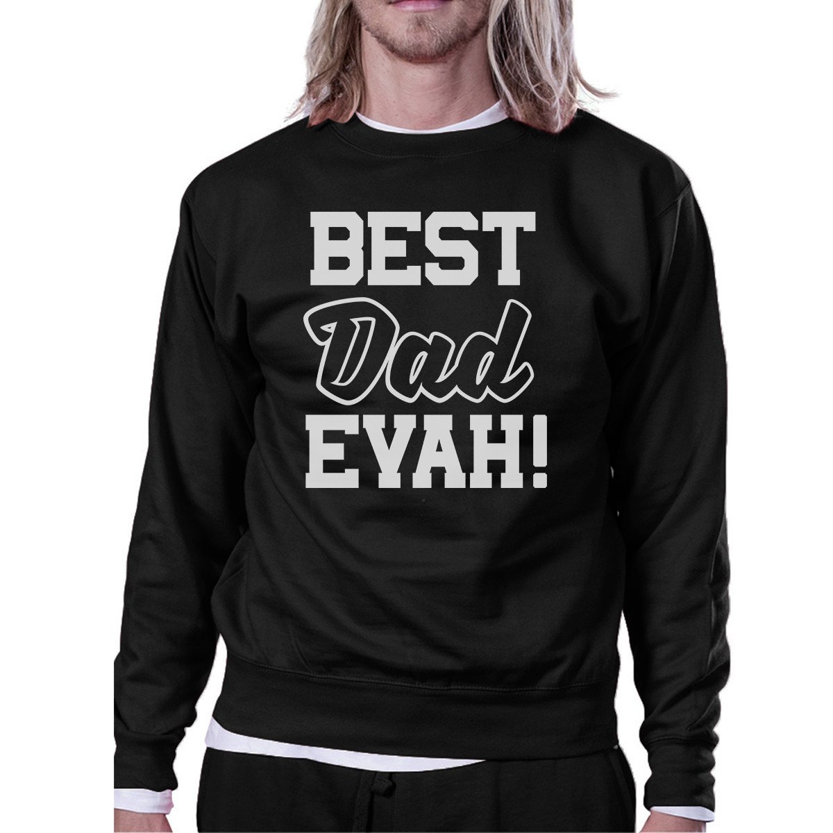 Best Dad Evah Unisex Black Graphic Sweatshirt featuring unique design, perfect for Father's Day gifts.