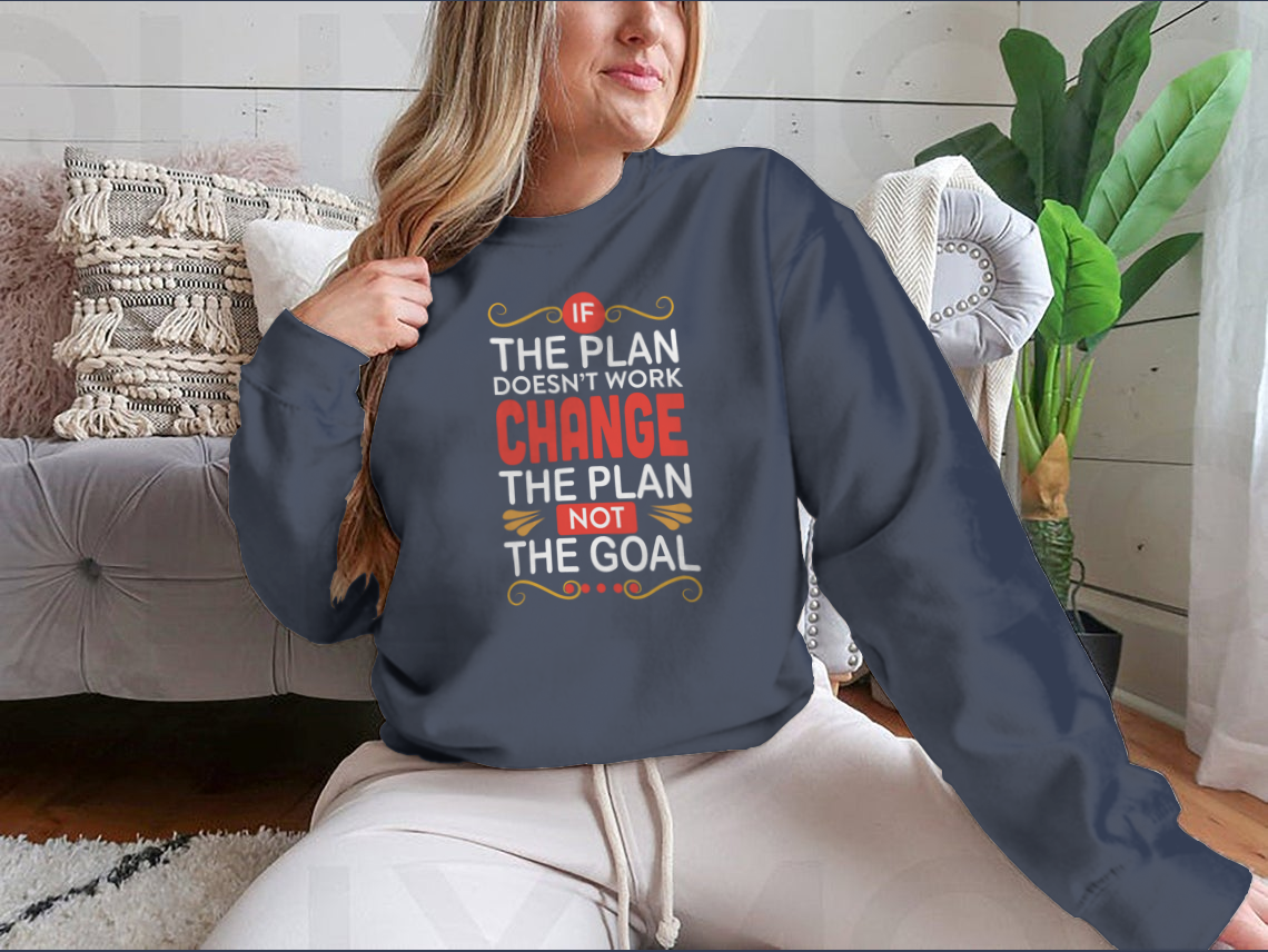 A stylish Business Quote T-shirt featuring the motivational phrase 'If The Plan Does Not Work Change The Plan Not The Goal' in a classic fit.