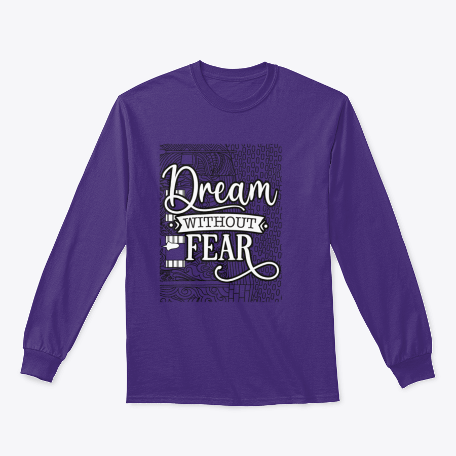 A cozy sweatshirt featuring the inspirational phrase 'Dream With Out Fear' in stylish typography, perfect for casual wear.