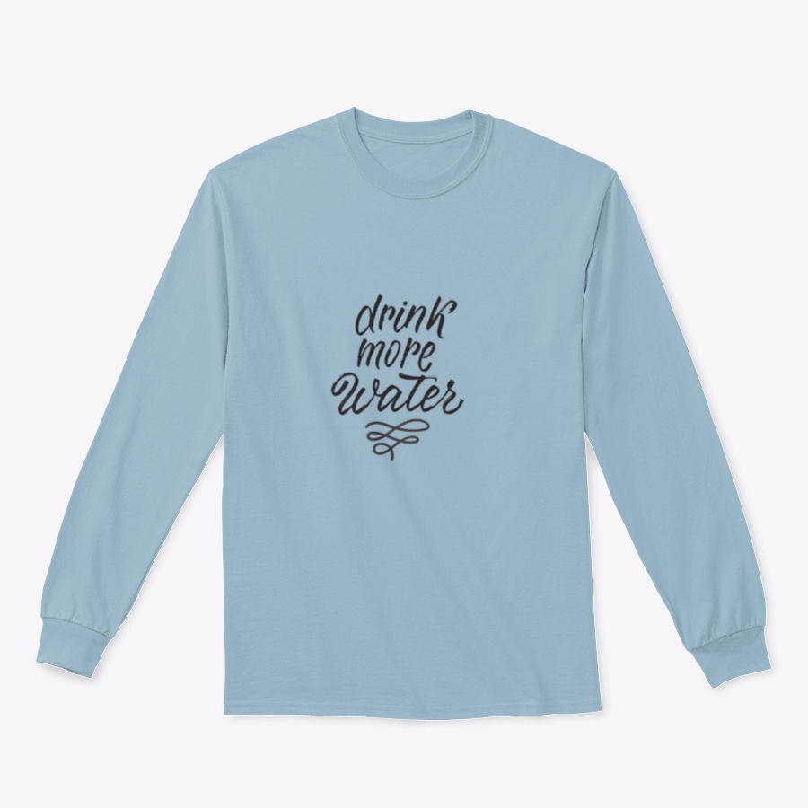 A cozy sweatshirt featuring hand-drawn lettering that says 'Drink Water', made from a cotton-polyester blend, perfect for casual wear.