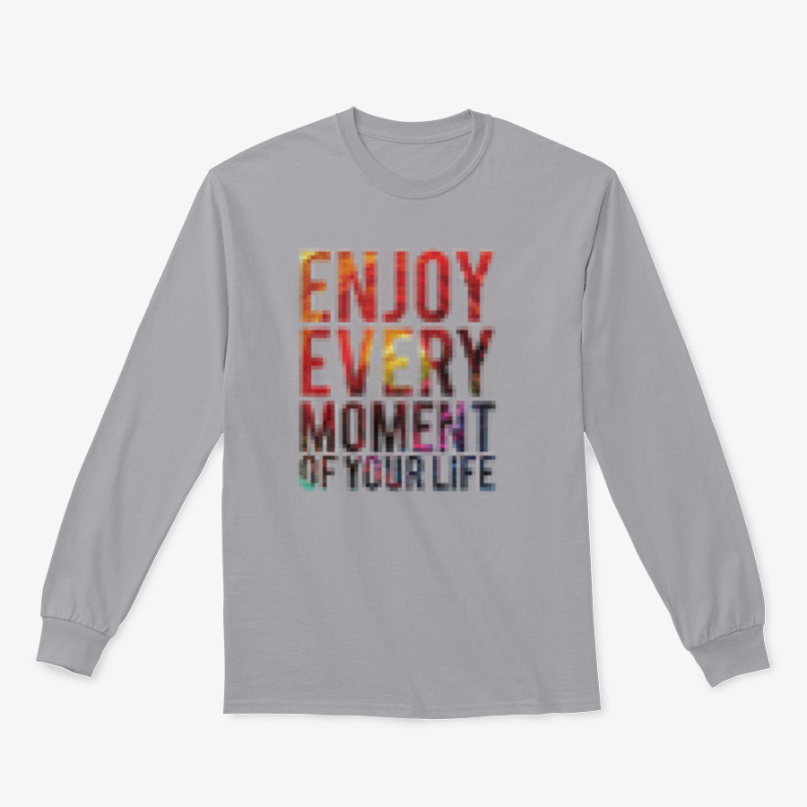 A motivational t-shirt featuring the phrase 'Enjoy Every Moment Of Your Life', made from a comfortable cotton/polyester blend.