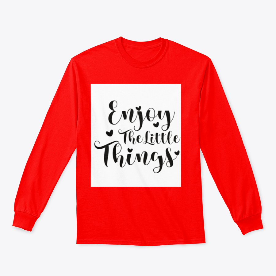 A cozy sweatshirt featuring the calligraphy design 'Enjoy The Little Things', showcasing its soft fabric and classic fit.