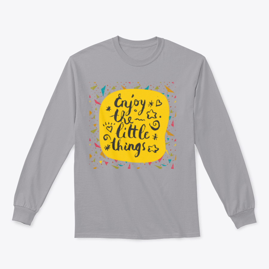 A stylish motivational shirt featuring the quote 'Enjoy The Little Things' in elegant calligraphy, made from soft cotton fabric.