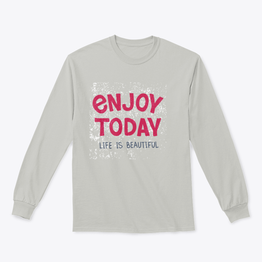 A comfortable t-shirt featuring hand-drawn typography that reads 'Enjoy Today', showcasing a stylish and inspirational design.