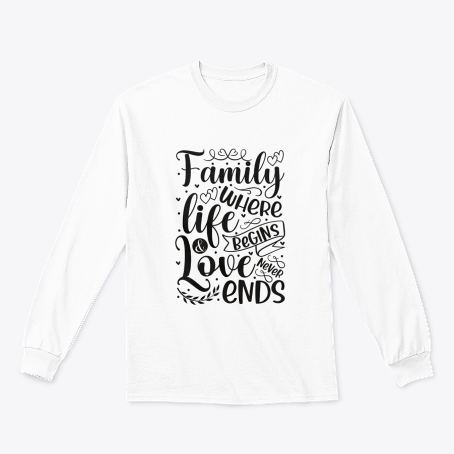 A cozy sweatshirt featuring the phrase 'Family Where Life Begins And Love Never Ends', showcasing its soft fabric and classic fit.