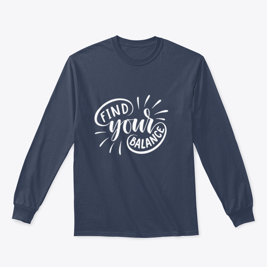 A stylish hand-drawn design featuring the inspirational quote 'Find Your Balance' on a comfortable cotton/polyester blend shirt.