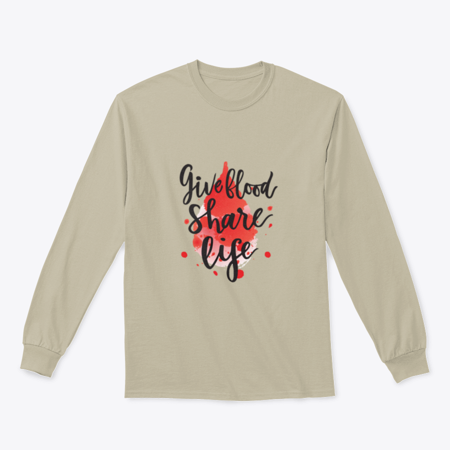 A stylish sweatshirt featuring a watercolor drop design with the phrase 'Give Blood Share Life', perfect for promoting blood donation awareness.