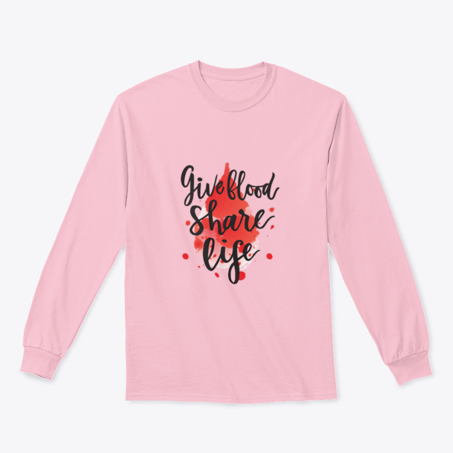 A stylish sweatshirt featuring a watercolor drop design with the phrase 'Give Blood Share Life', perfect for promoting blood donation awareness.