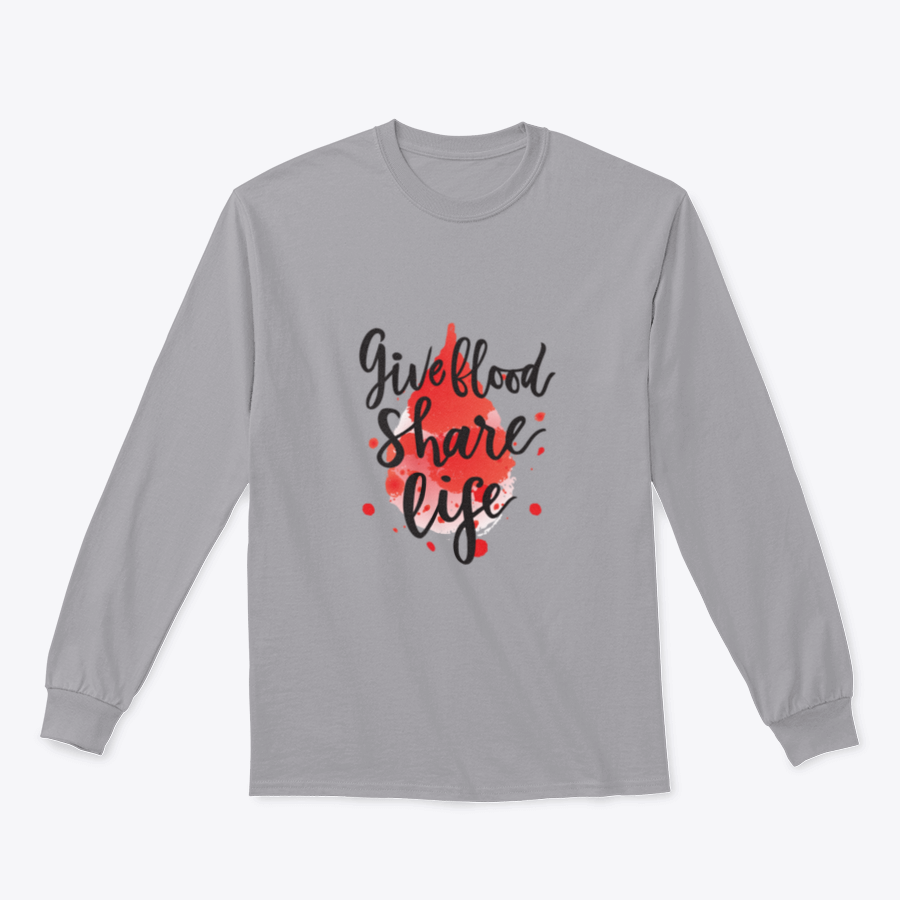 A stylish sweatshirt featuring a watercolor drop design with the phrase 'Give Blood Share Life', perfect for promoting blood donation awareness.