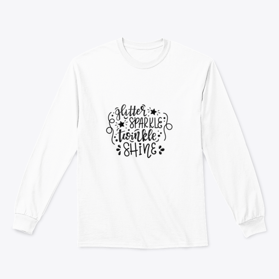 A cozy sweatshirt featuring a Glitter Sparkle Twinkle Shine inspirational design, showcasing vibrant colors and a classic fit.