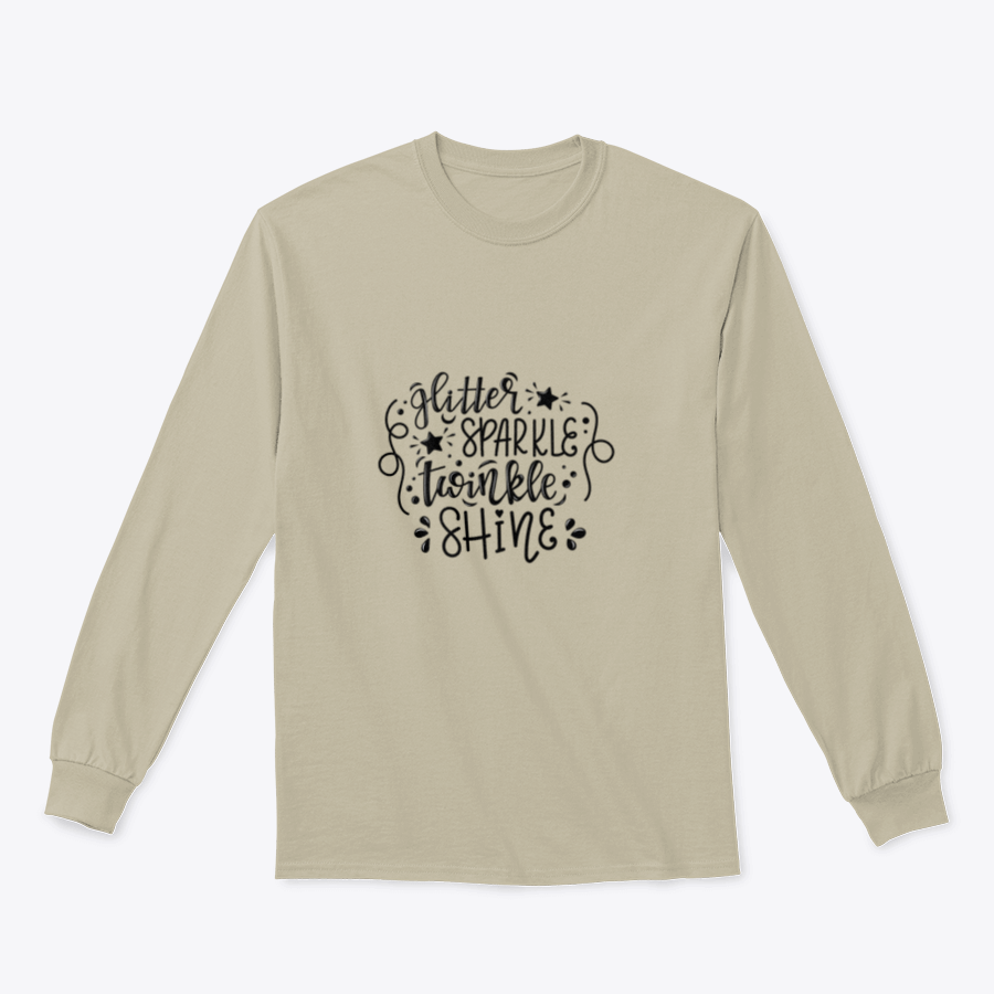 A cozy sweatshirt featuring a Glitter Sparkle Twinkle Shine inspirational design, showcasing vibrant colors and a classic fit.