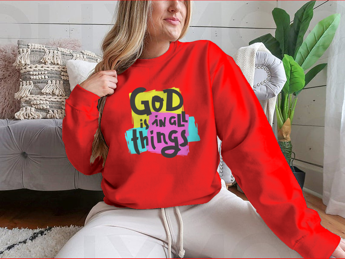 A cozy sweatshirt featuring the inspirational quote 'God Is In All Things' in a stylish design, perfect for everyday wear.