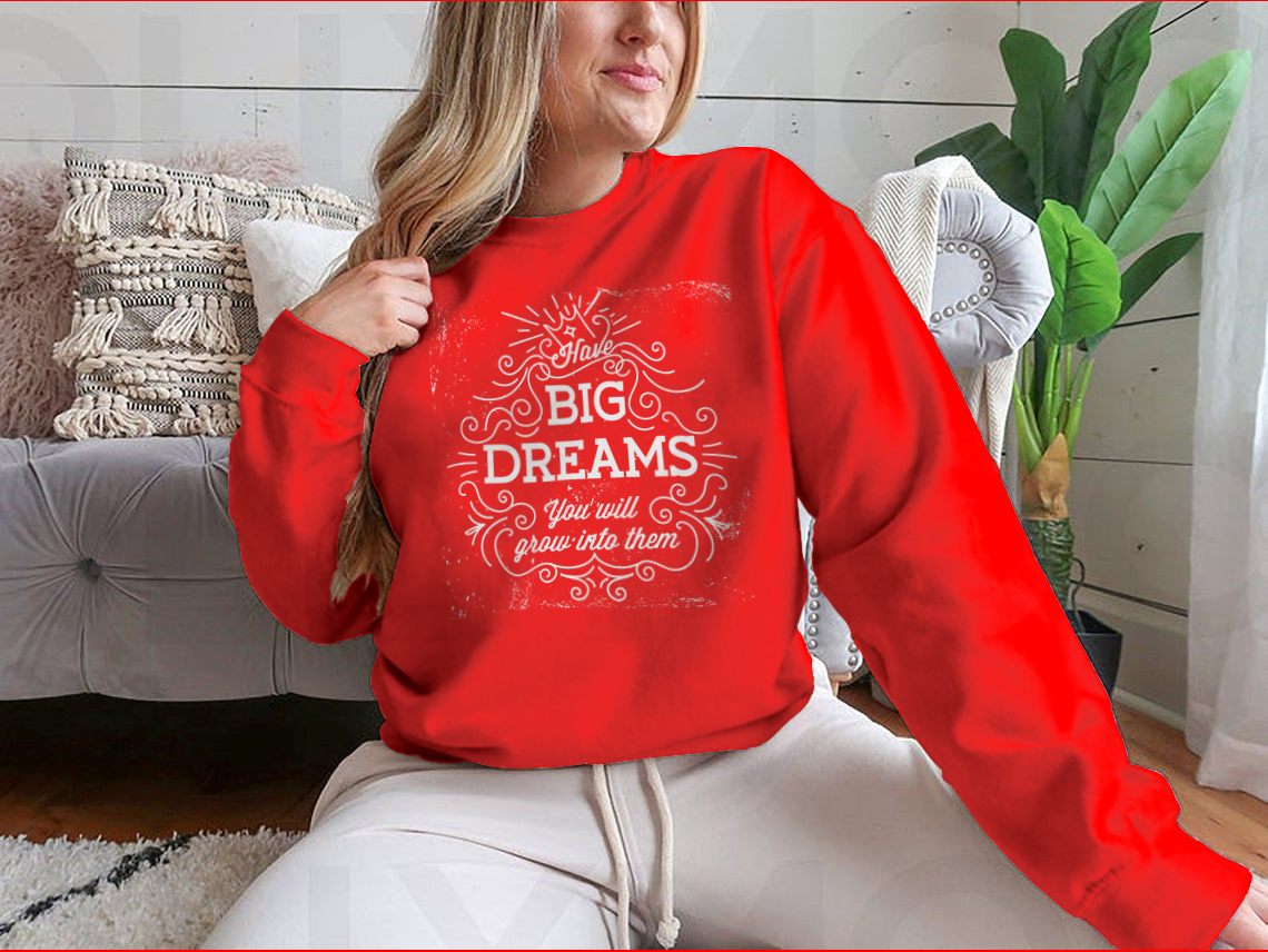 A stylish hand lettering quote design featuring 'Have Big Dreams You Will Grow Into Them' on a comfortable cotton/polyester blend fabric.