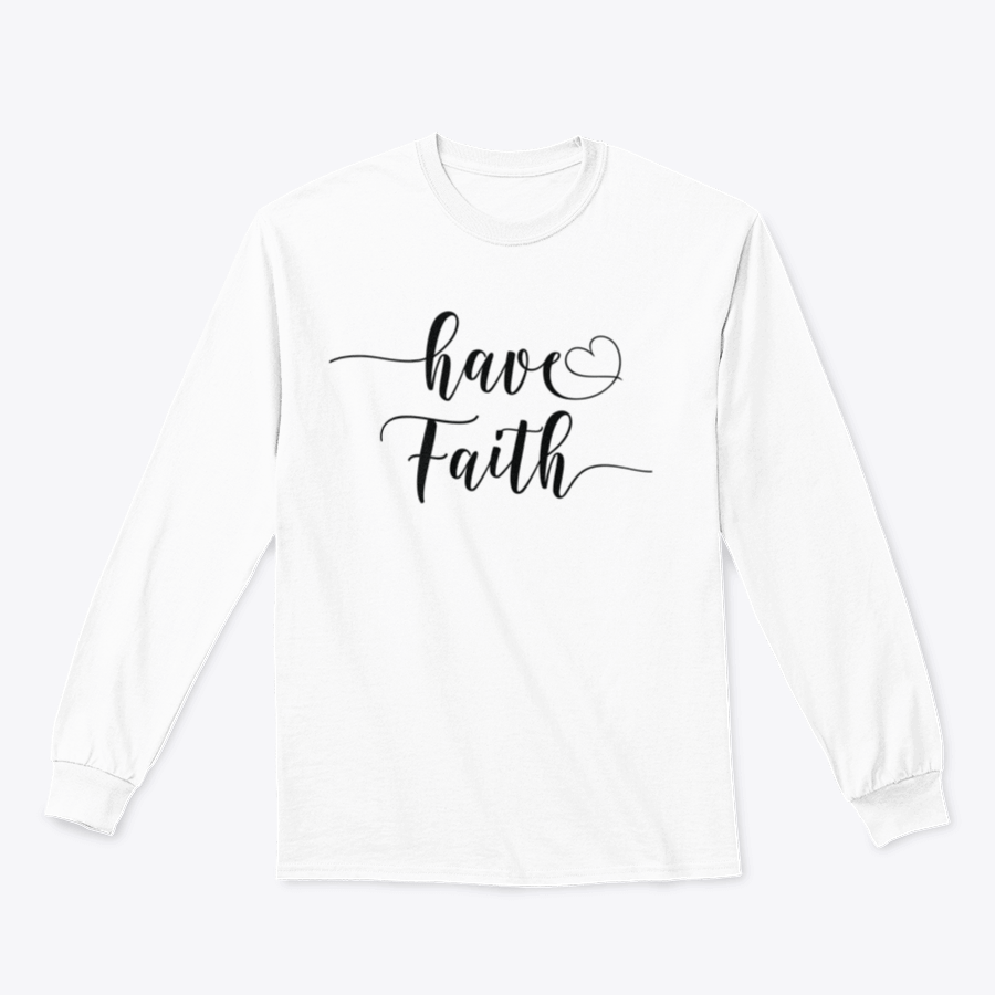 A cozy sweatshirt featuring the inspirational 'Have Faith' calligraphy design, made from soft cotton fabric.