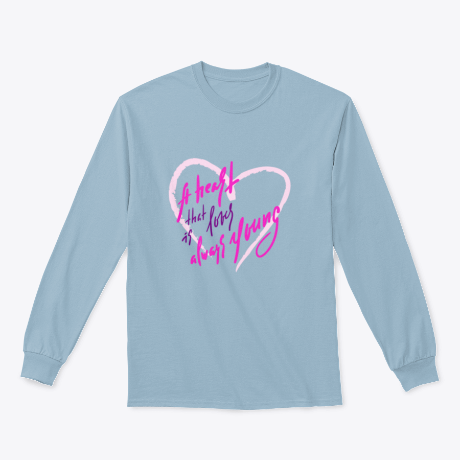 Elegant motivational quote tee featuring 'Heart That Loves Is Always Young' design, made from soft cotton/polyester blend.