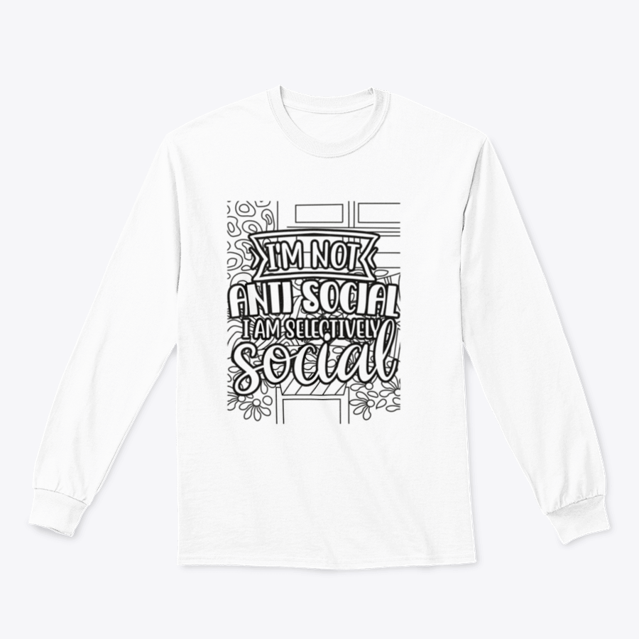 A stylish t-shirt featuring the quote 'I'm Not Anti Social, I Am Selectively Social' in a comfortable fit, perfect for casual wear.