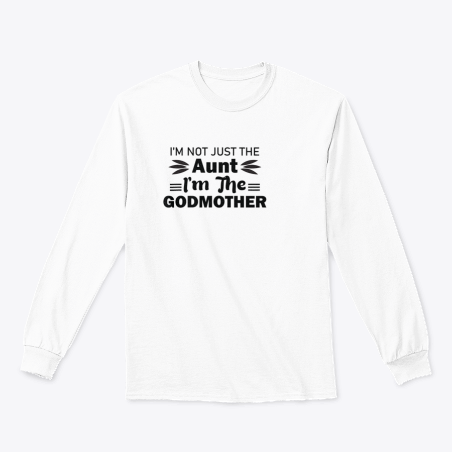 A stylish t-shirt featuring the phrase 'I'M Not Just The Aunt I'M The Godmother' in a fun design, showcasing its comfortable fit and quality fabric.