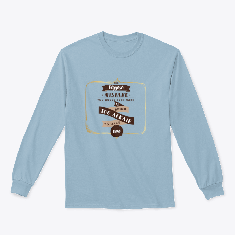 A stylish typography shirt featuring an inspirational quote about mistakes, made from a comfortable cotton/polyester blend.