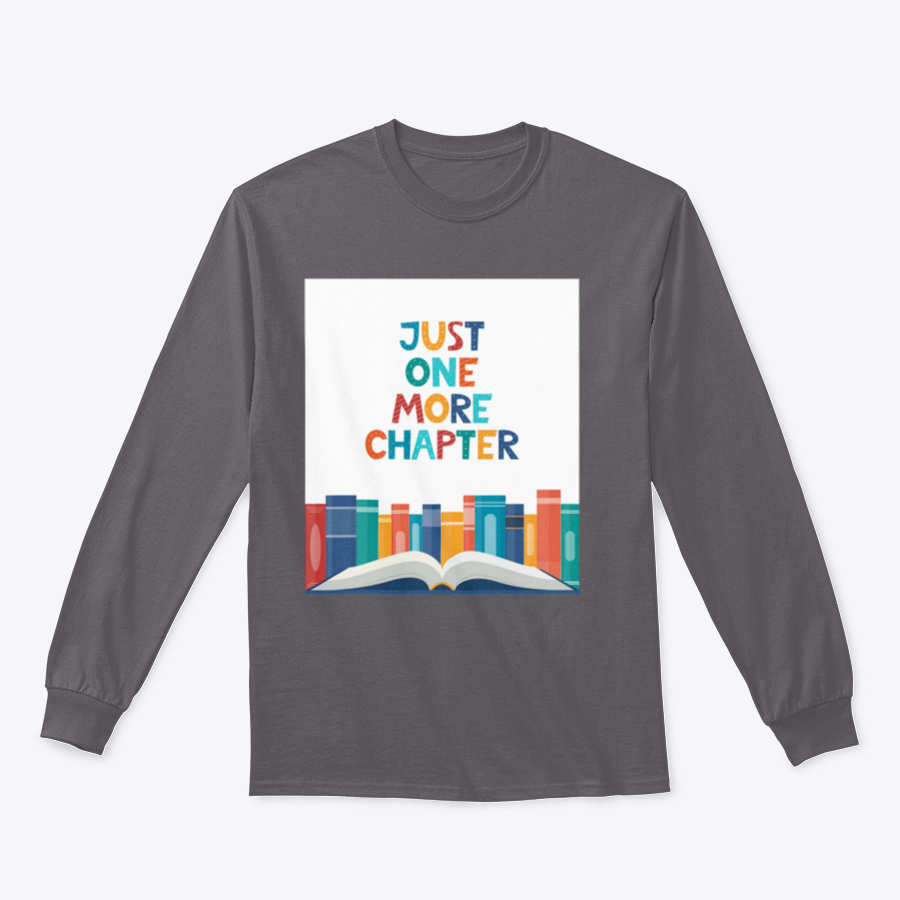 A cozy sweatshirt featuring the phrase 'Just One More Chapter', perfect for book lovers, made from soft cotton fabric.