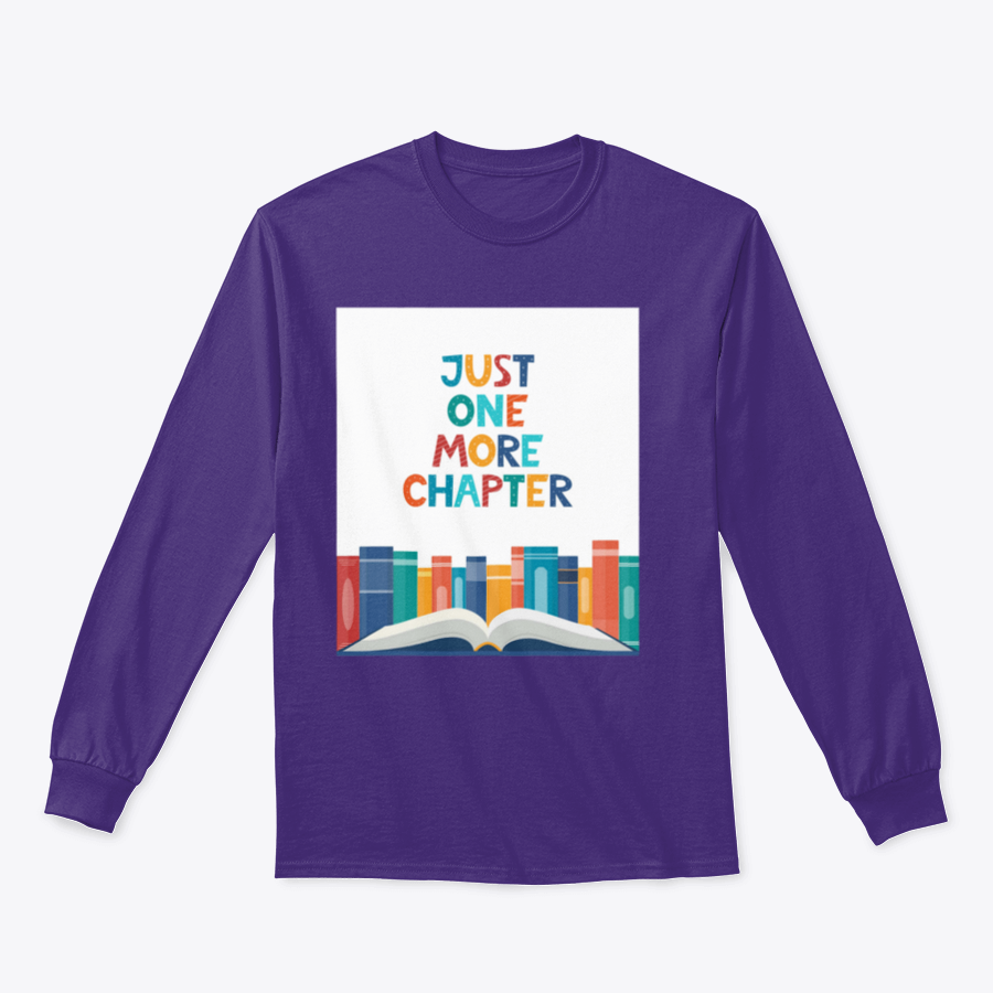 A cozy sweatshirt featuring the phrase 'Just One More Chapter', perfect for book lovers, made from soft cotton fabric.