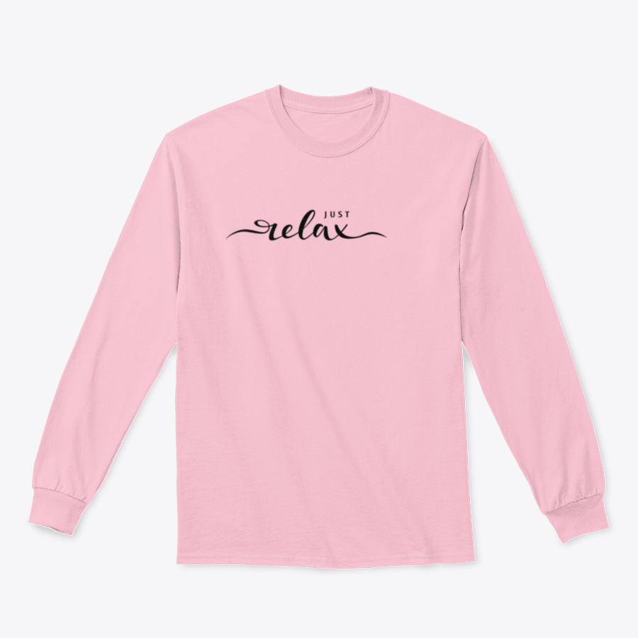 A cozy sweatshirt featuring a hand lettering design that says 'Just Relax', made from soft cotton fabric.