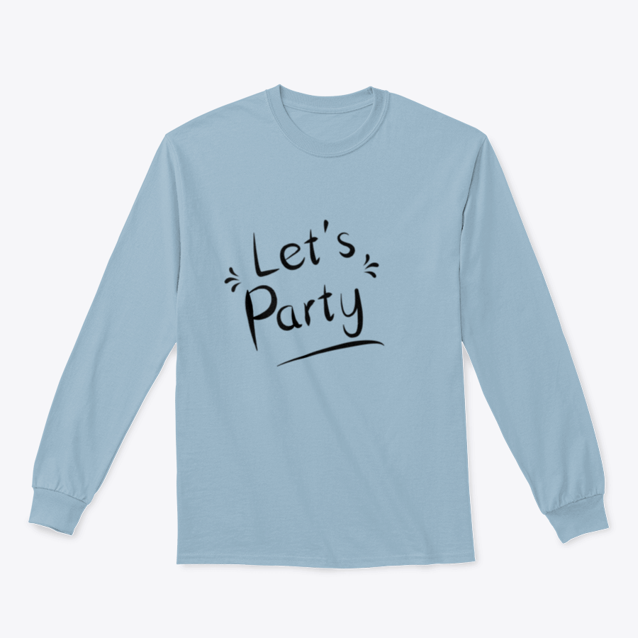 Lets’S Party Design T-shirt featuring a comfortable cotton/polyester blend in vibrant colors, perfect for celebrations.