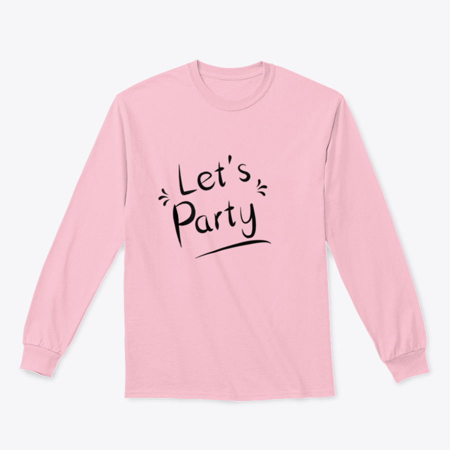 Lets’S Party Design T-shirt featuring a comfortable cotton/polyester blend in vibrant colors, perfect for celebrations.