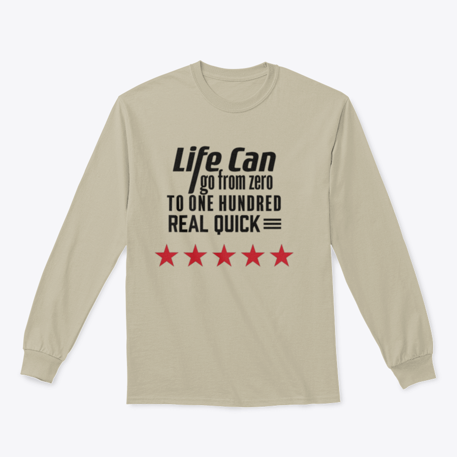 A stylish sweatshirt featuring the artistic design 'Life Can Go From Zero To', made from 100% cotton, showcasing comfort and unique fashion.