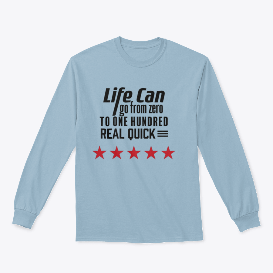 A stylish sweatshirt featuring the artistic design 'Life Can Go From Zero To', made from 100% cotton, showcasing comfort and unique fashion.