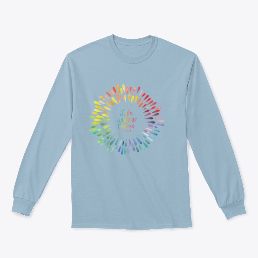 A cozy sweatshirt featuring the motivational quote 'Life Is A Box Of Colors' in vibrant colors, perfect for casual wear.