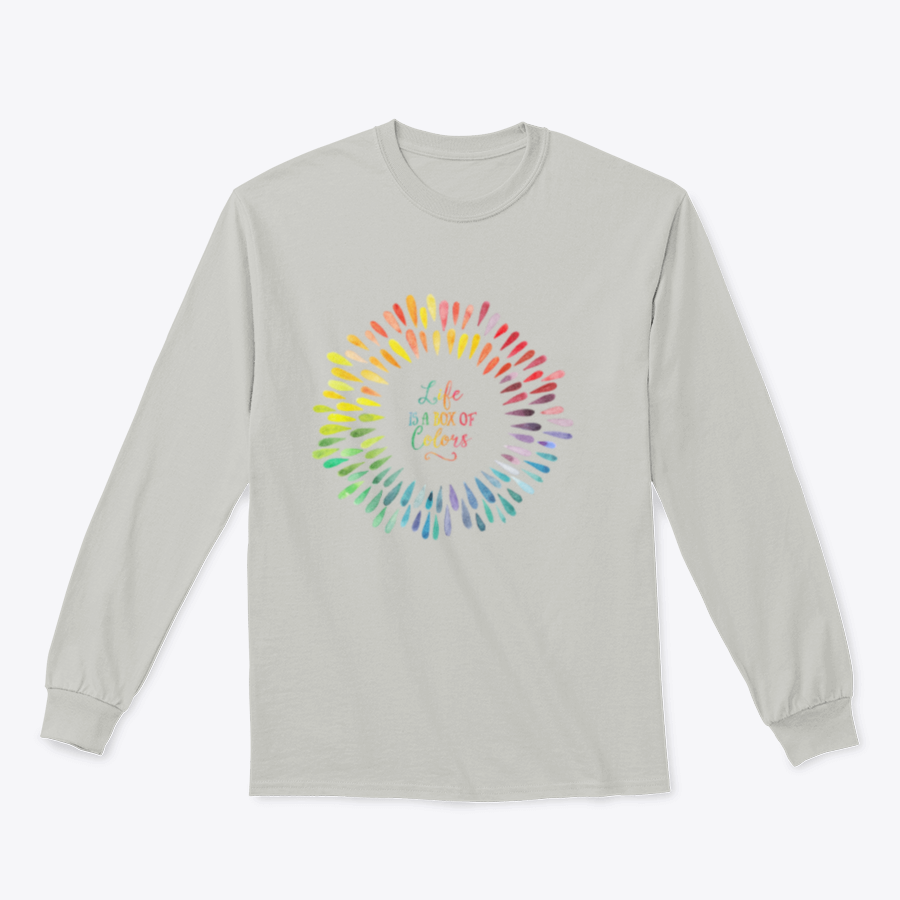 A cozy sweatshirt featuring the motivational quote 'Life Is A Box Of Colors' in vibrant colors, perfect for casual wear.