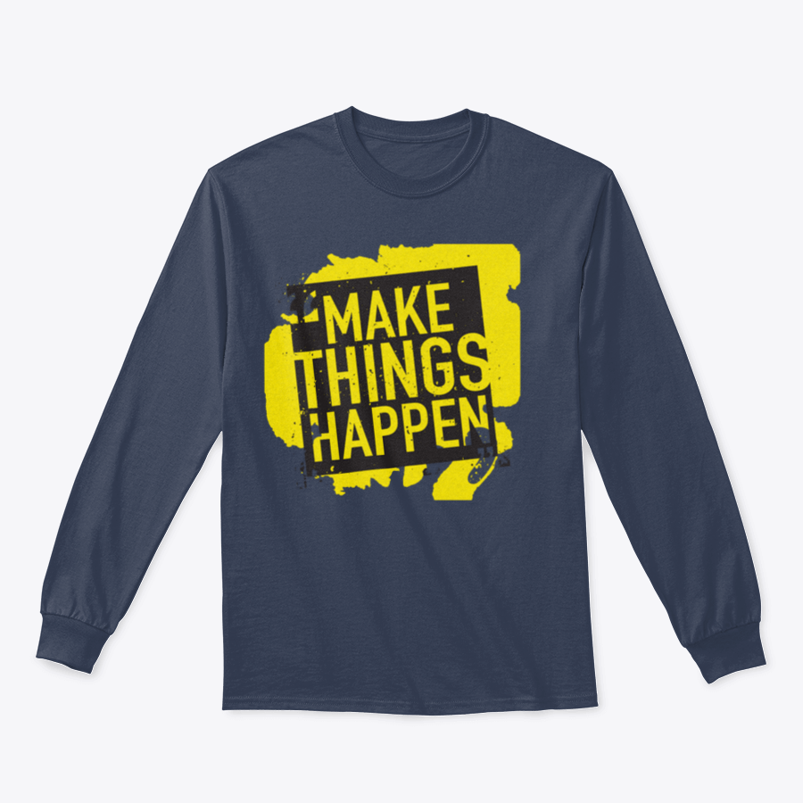 A stylish sweatshirt featuring the motivational phrase 'Make Things Happen', made from a comfortable cotton-polyester blend.