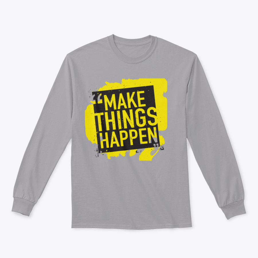 A stylish sweatshirt featuring the motivational phrase 'Make Things Happen', made from a comfortable cotton-polyester blend.