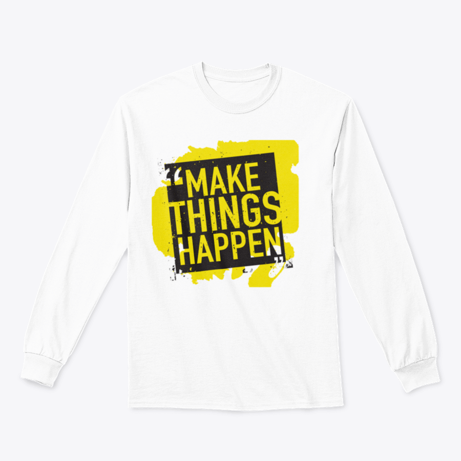 A stylish sweatshirt featuring the motivational phrase 'Make Things Happen', made from a comfortable cotton-polyester blend.