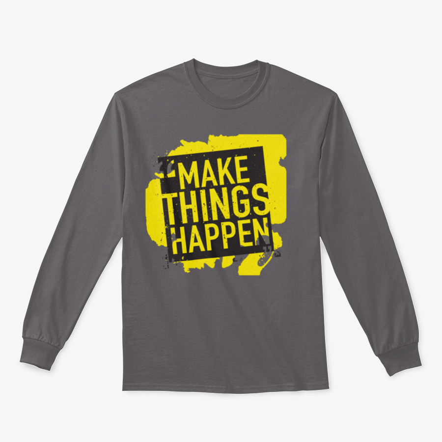 A stylish sweatshirt featuring the motivational phrase 'Make Things Happen', made from a comfortable cotton-polyester blend.